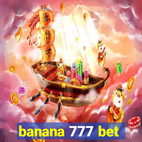 banana 777 bet